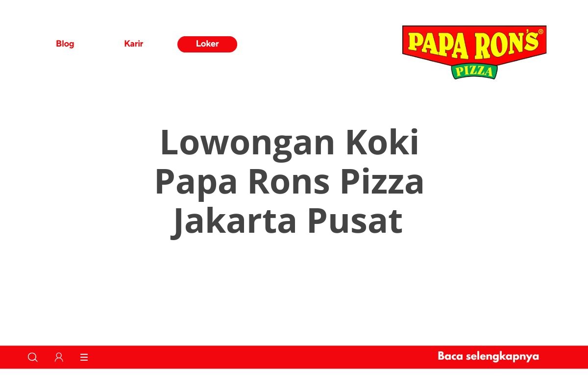 Lowongan Koki Papa Rons Pizza Jakarta Pusat