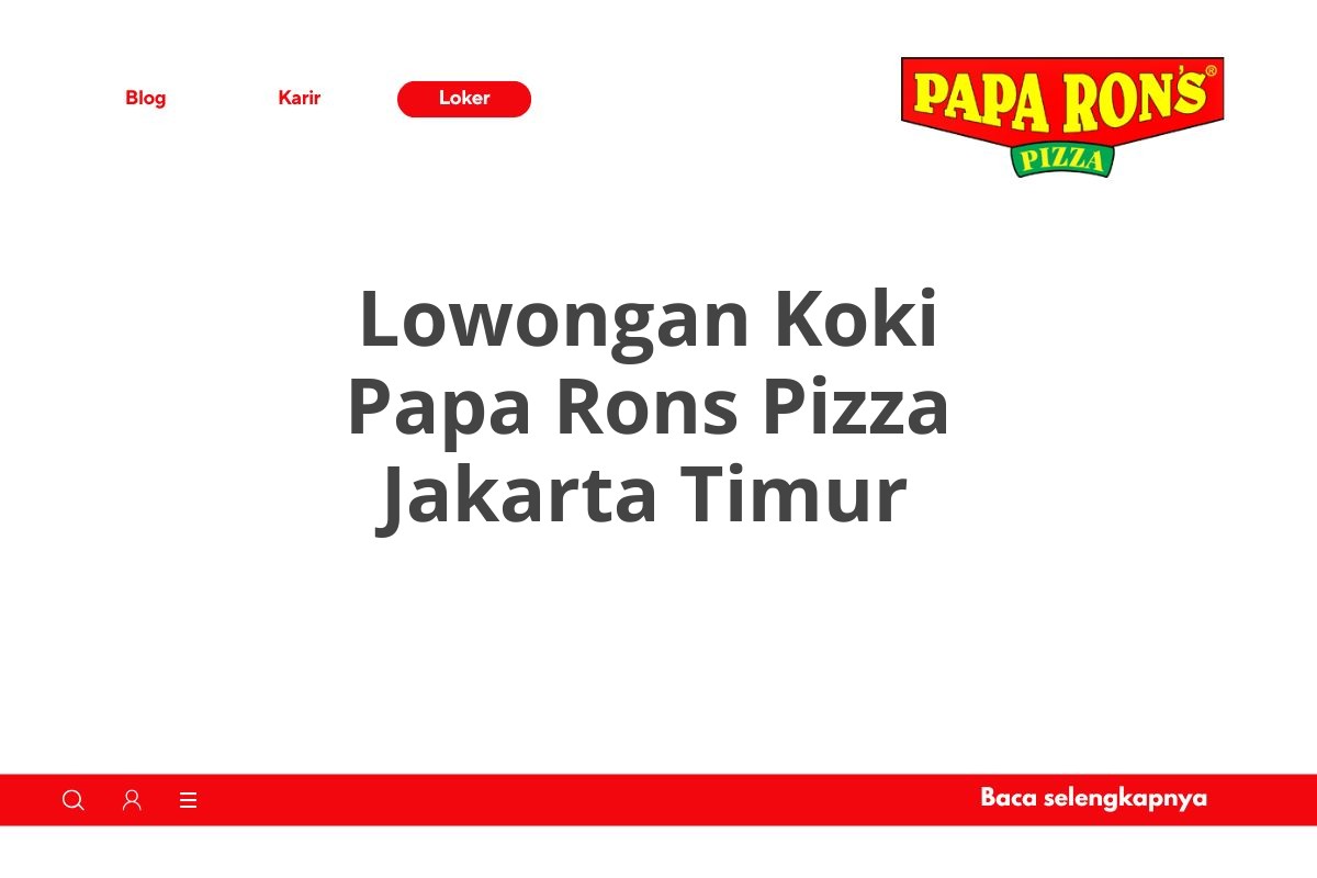 Lowongan Koki Papa Rons Pizza Jakarta Timur