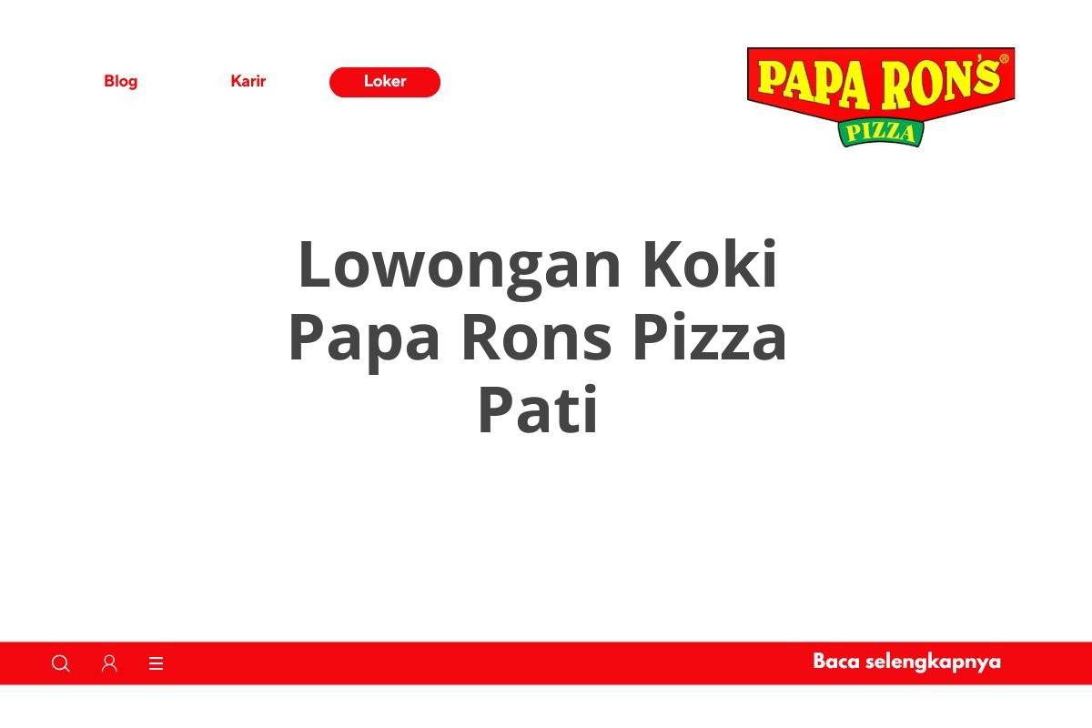 Lowongan Koki Papa Rons Pizza Pati
