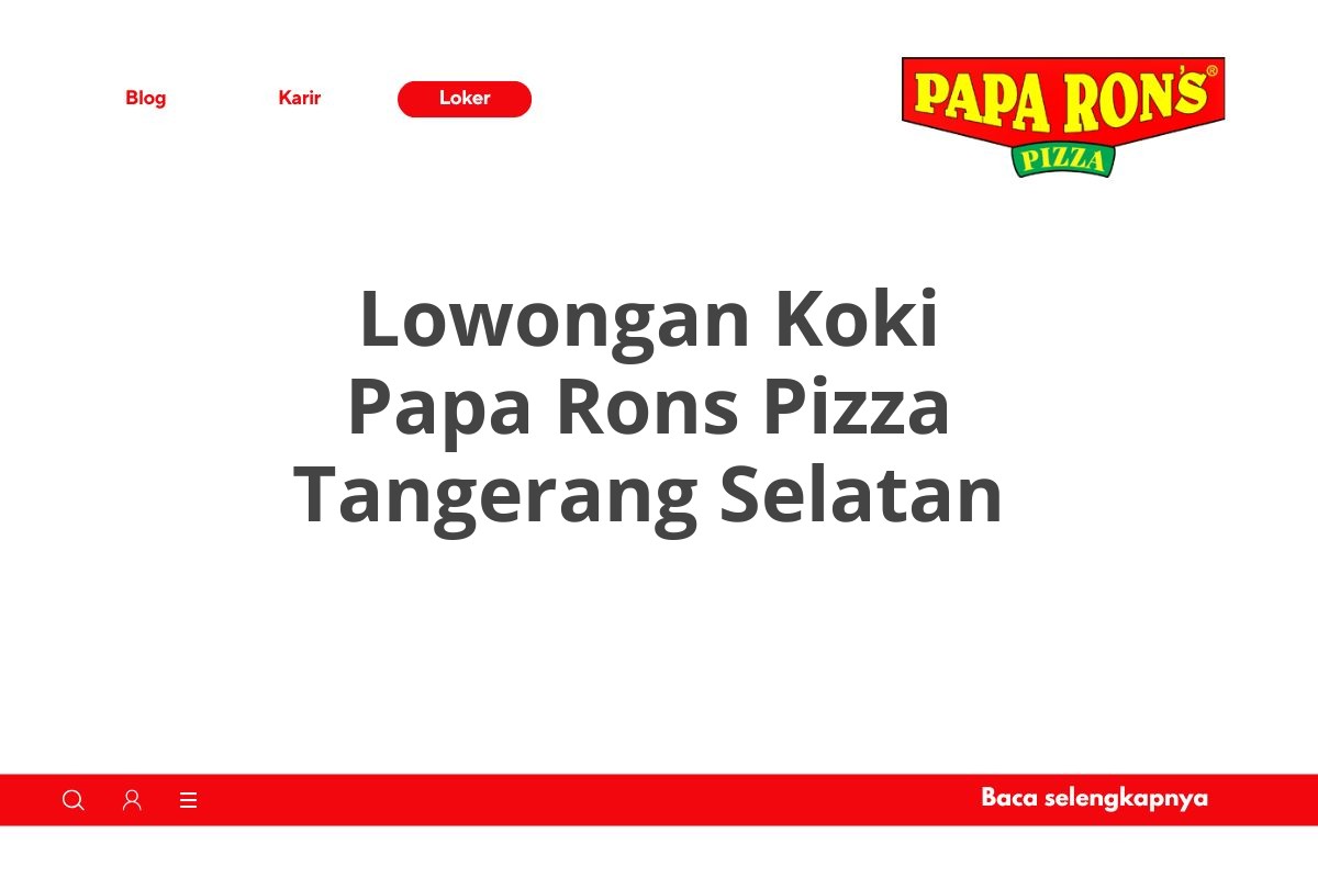 Lowongan Koki Papa Rons Pizza Tangerang Selatan