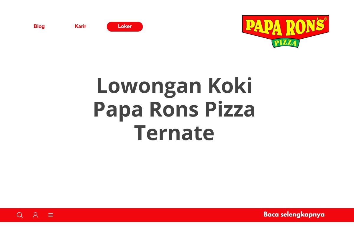 Lowongan Koki Papa Rons Pizza Ternate