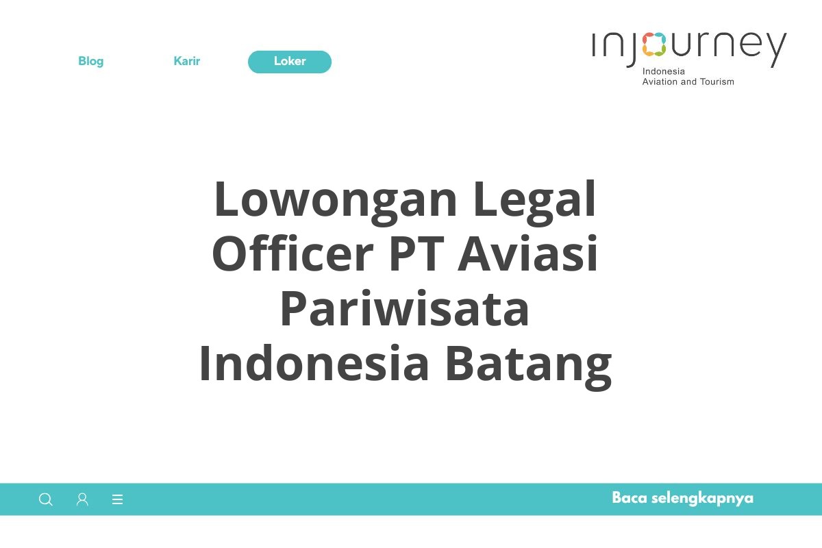 Lowongan Legal Officer PT Aviasi Pariwisata Indonesia Batang