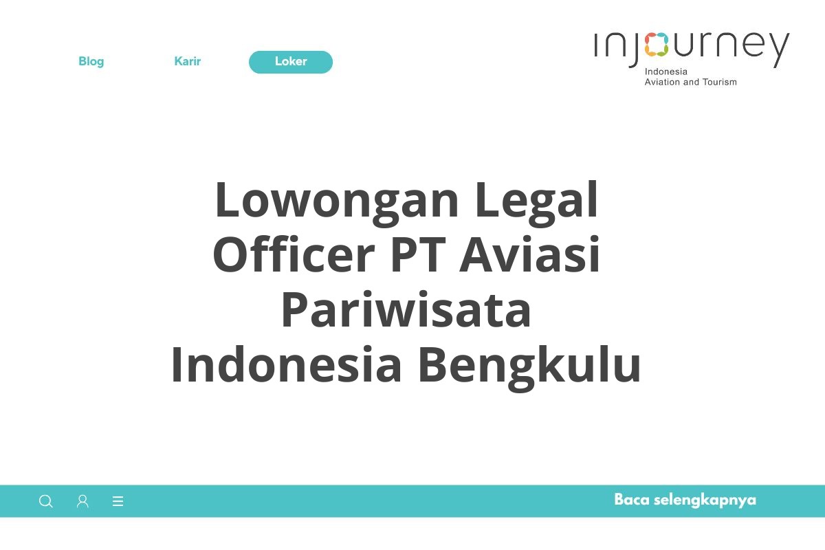 Lowongan Legal Officer PT Aviasi Pariwisata Indonesia Bengkulu