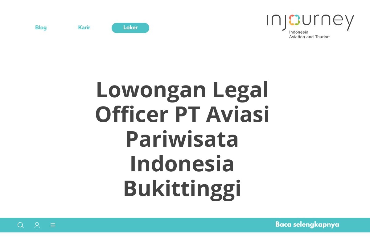 Lowongan Legal Officer PT Aviasi Pariwisata Indonesia Bukittinggi