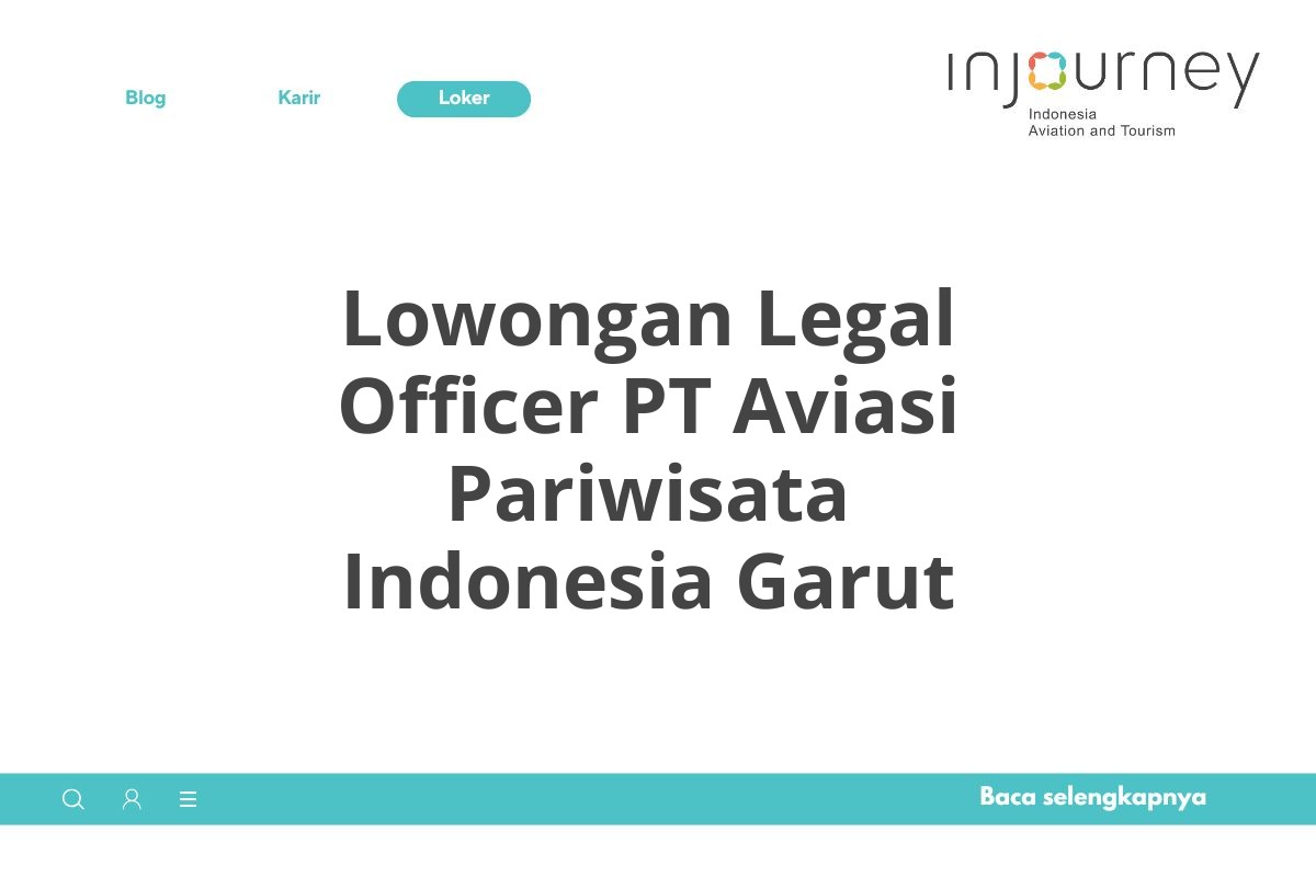 Lowongan Legal Officer PT Aviasi Pariwisata Indonesia Garut