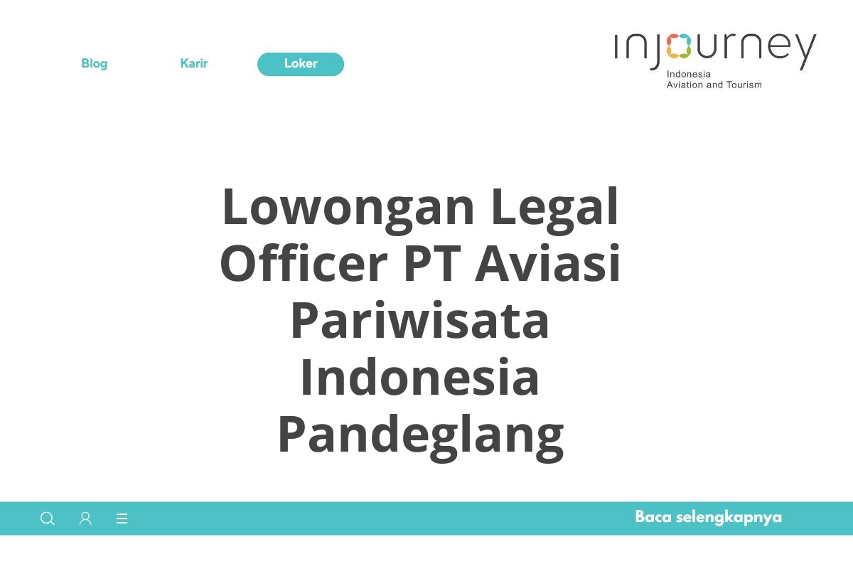 Lowongan Legal Officer PT Aviasi Pariwisata Indonesia Pandeglang