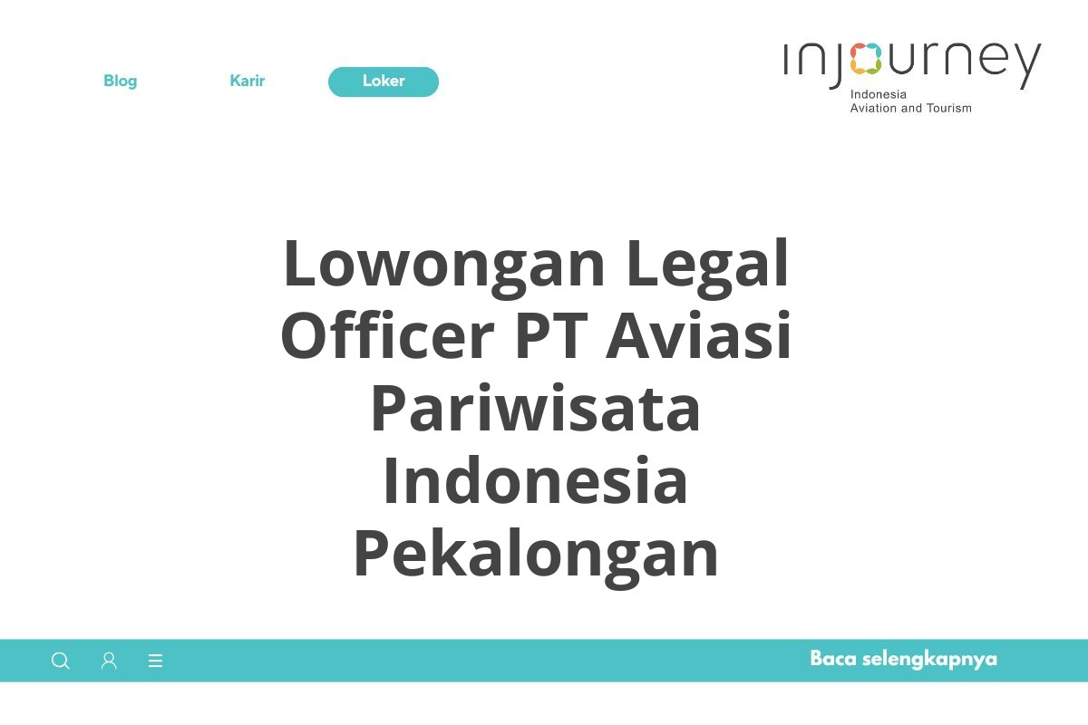 Lowongan Legal Officer PT Aviasi Pariwisata Indonesia Pekalongan