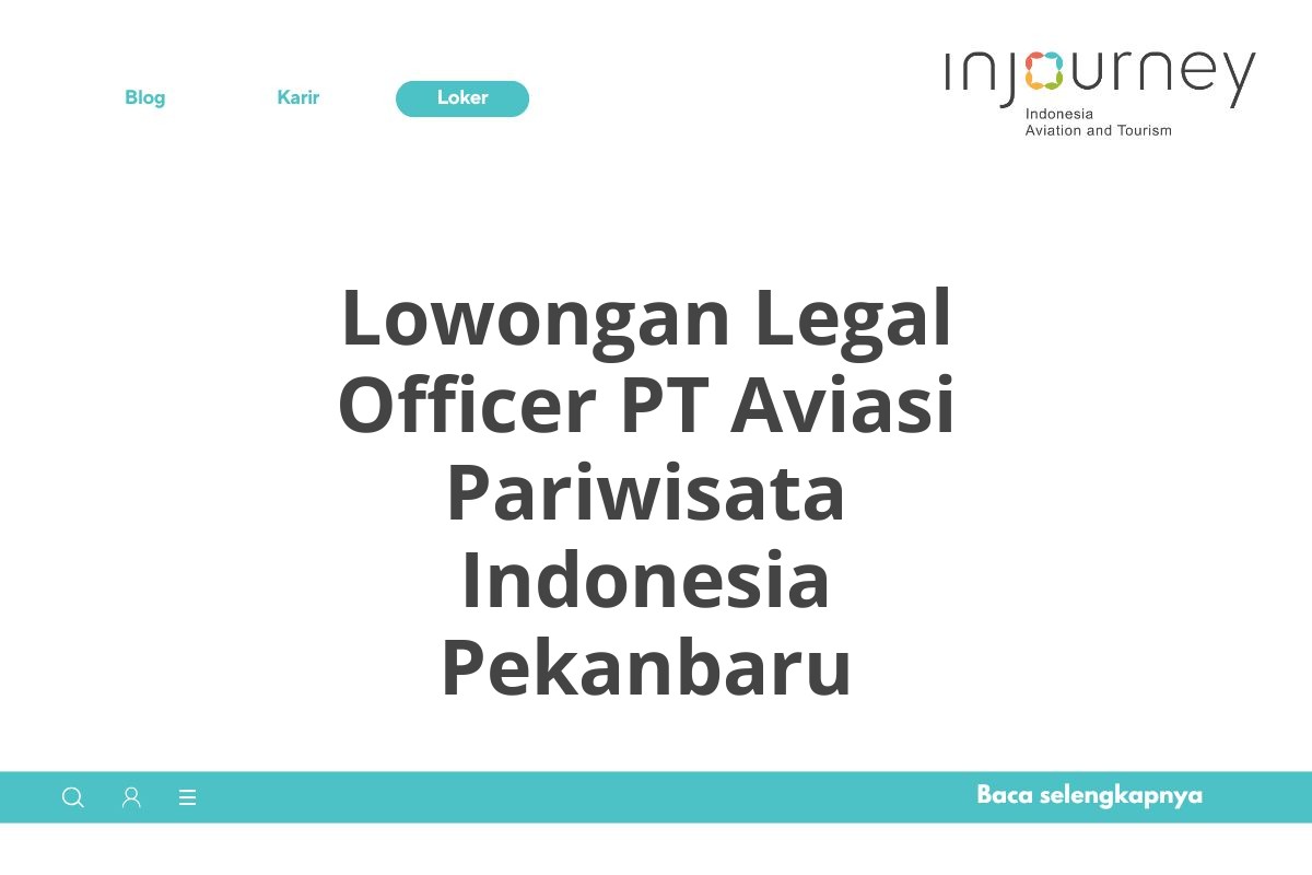 Lowongan Legal Officer PT Aviasi Pariwisata Indonesia Pekanbaru