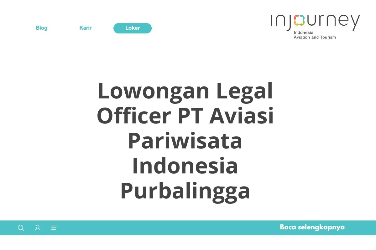 Lowongan Legal Officer PT Aviasi Pariwisata Indonesia Purbalingga