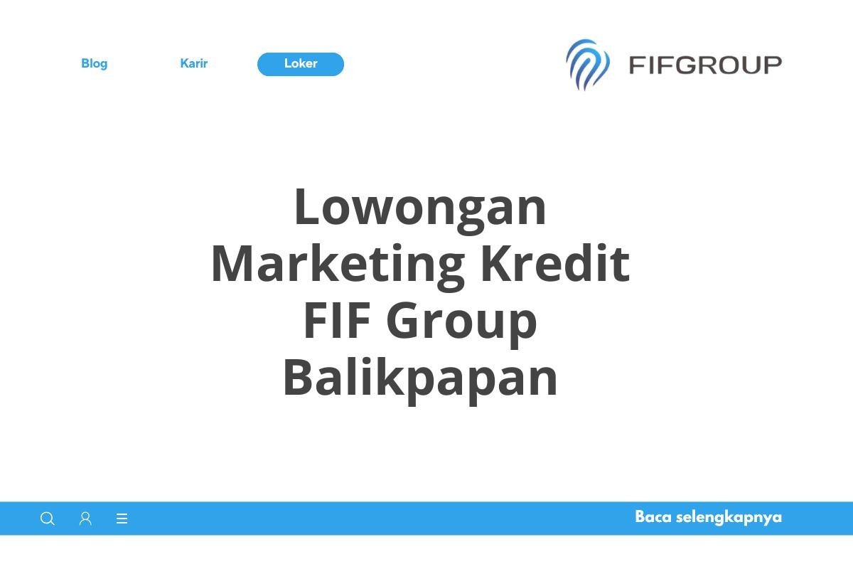 Lowongan Marketing Kredit FIF Group Balikpapan