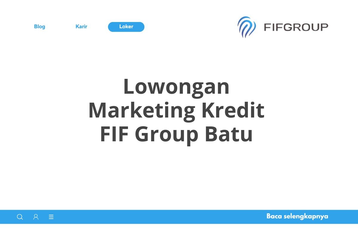 Lowongan Marketing Kredit FIF Group Batu