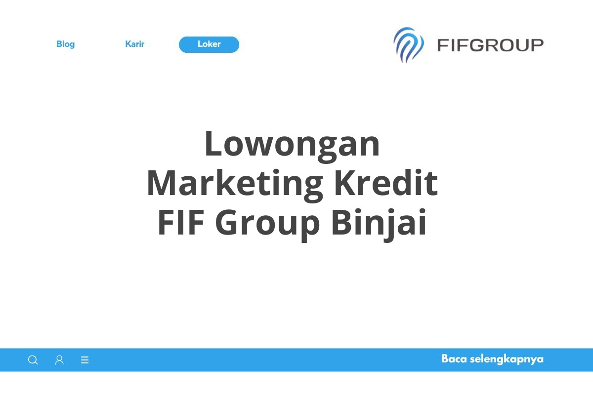Lowongan Marketing Kredit FIF Group Binjai