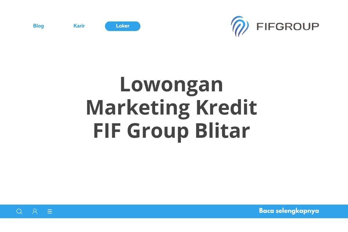 Lowongan Marketing Kredit FIF Group Blitar