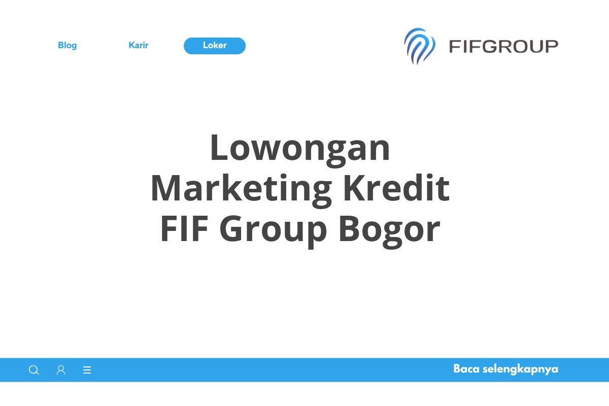 Lowongan Marketing Kredit FIF Group Bogor