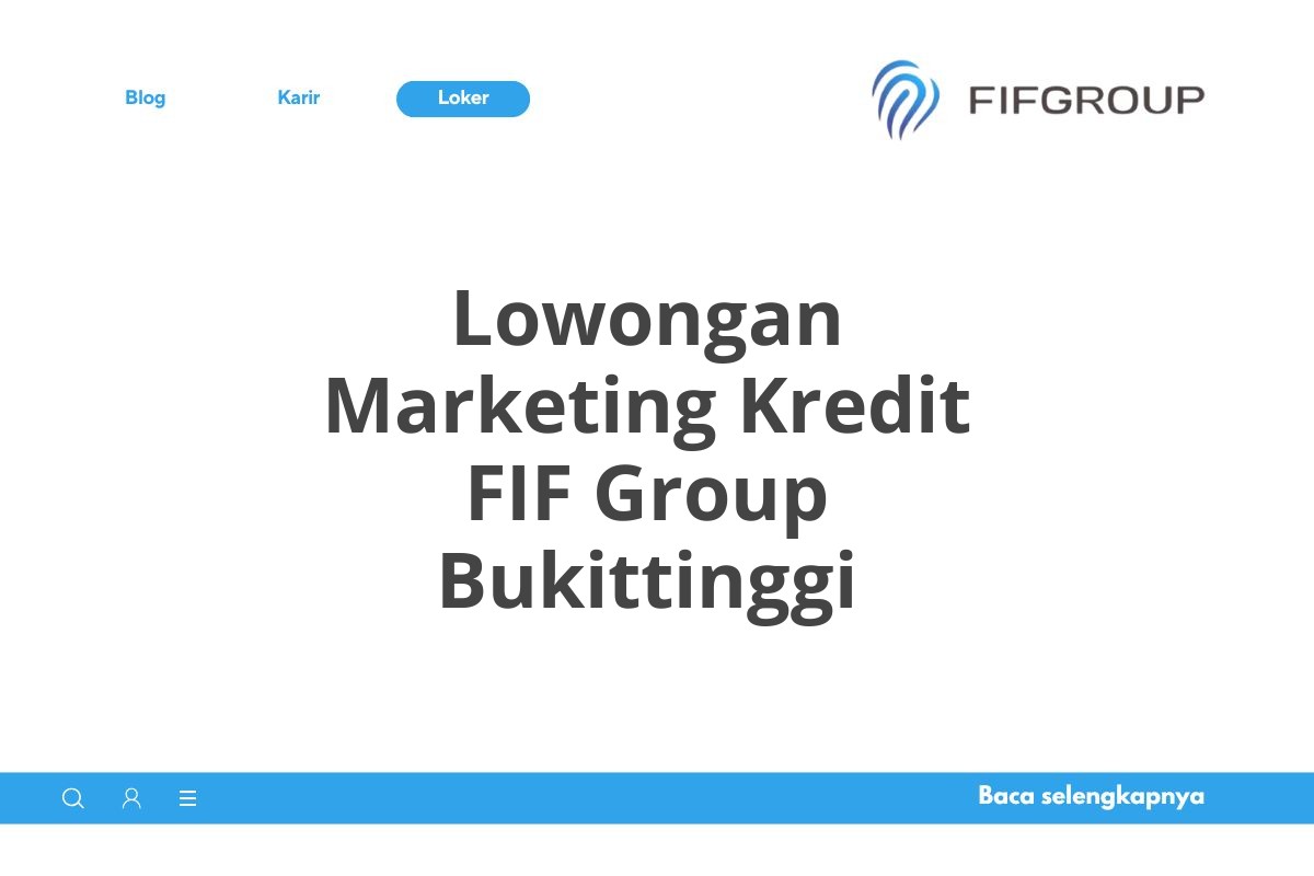 Lowongan Marketing Kredit FIF Group Bukittinggi