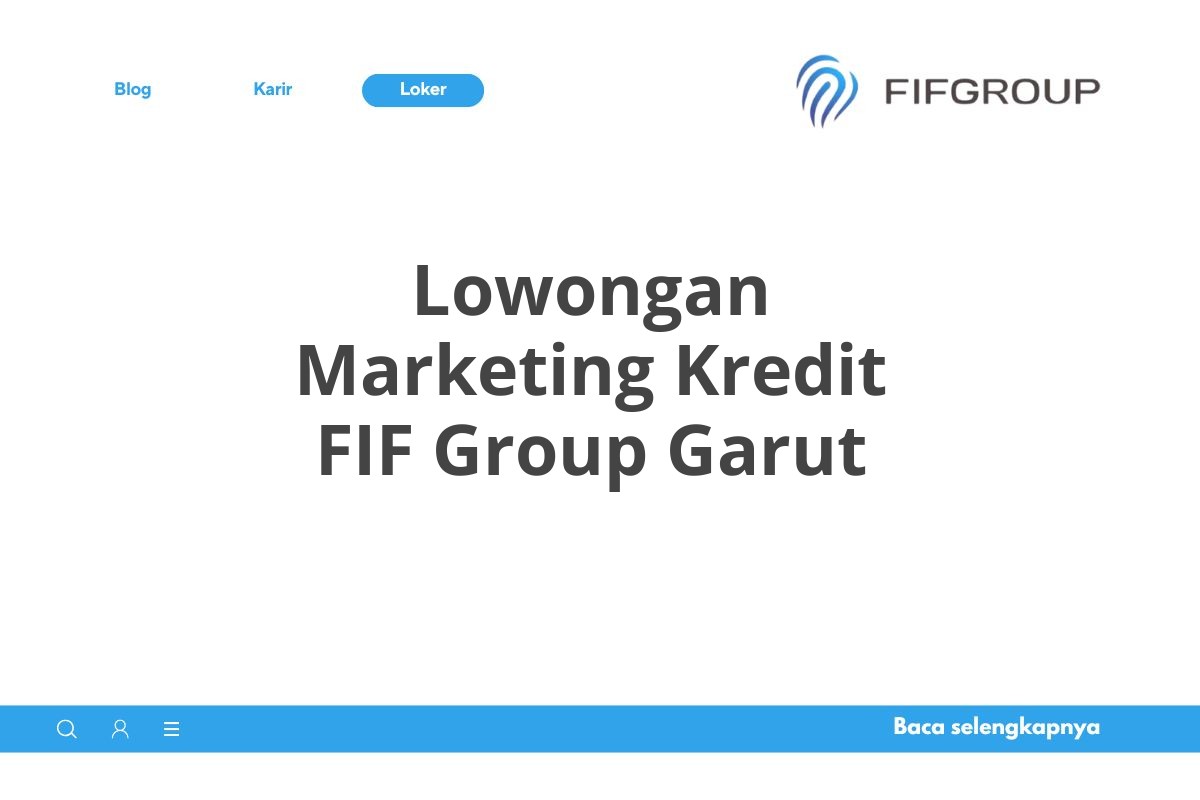 Lowongan Marketing Kredit FIF Group Garut