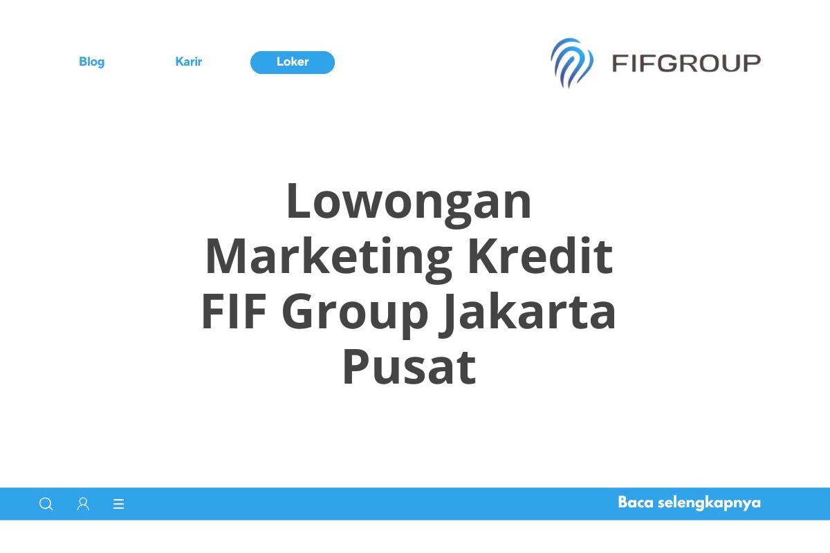 Lowongan Marketing Kredit FIF Group Jakarta Pusat