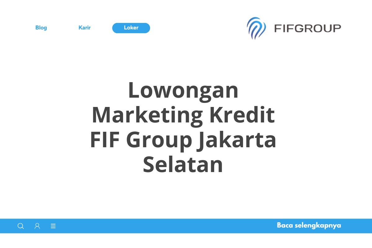 Lowongan Marketing Kredit FIF Group Jakarta Selatan