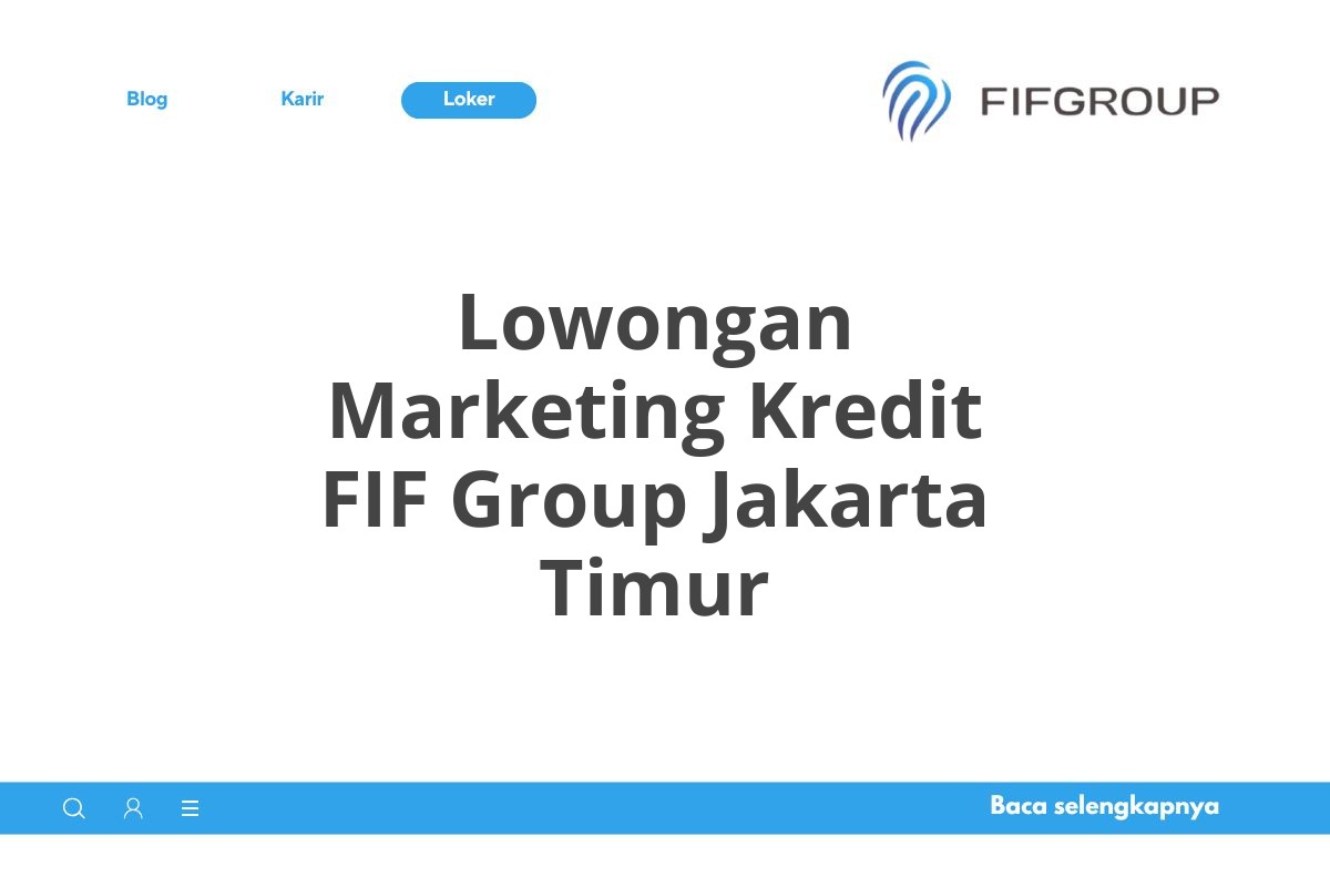 Lowongan Marketing Kredit FIF Group Jakarta Timur
