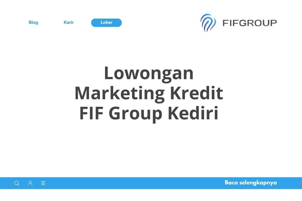 Lowongan Marketing Kredit FIF Group Kediri