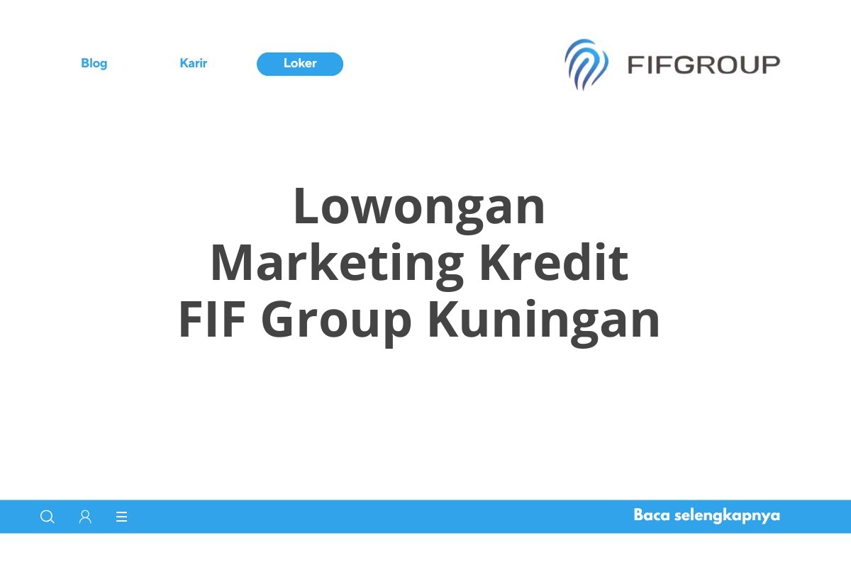 Lowongan Marketing Kredit FIF Group Kuningan