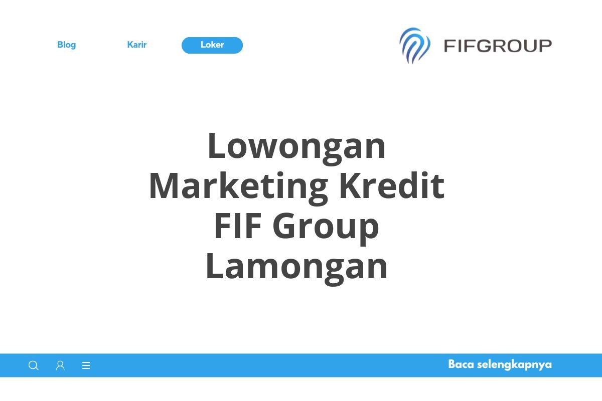 Lowongan Marketing Kredit FIF Group Lamongan