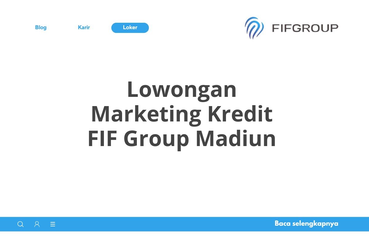 Lowongan Marketing Kredit FIF Group Madiun