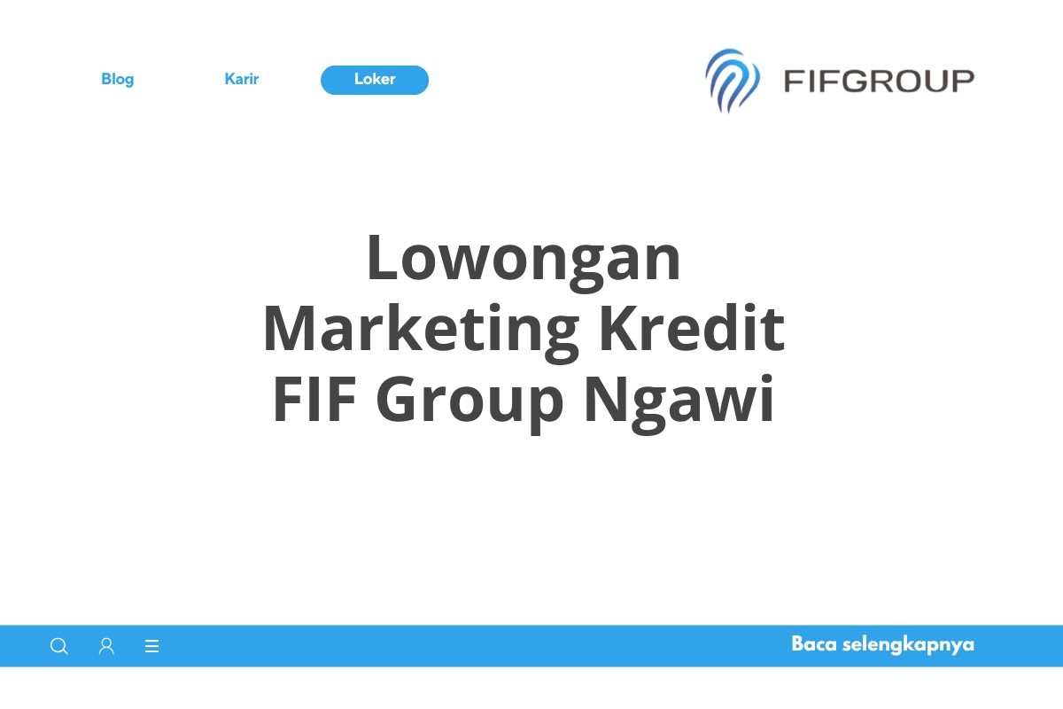Lowongan Marketing Kredit FIF Group Ngawi
