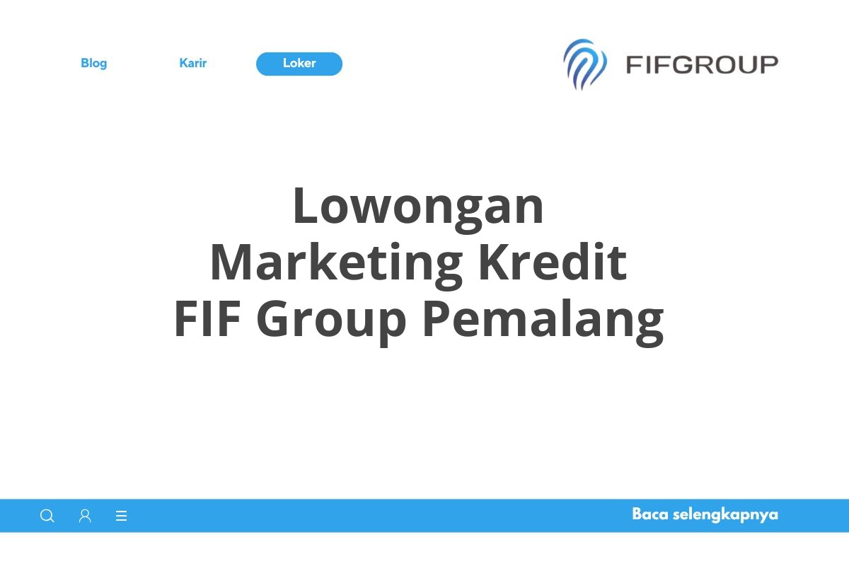 Lowongan Marketing Kredit FIF Group Pemalang