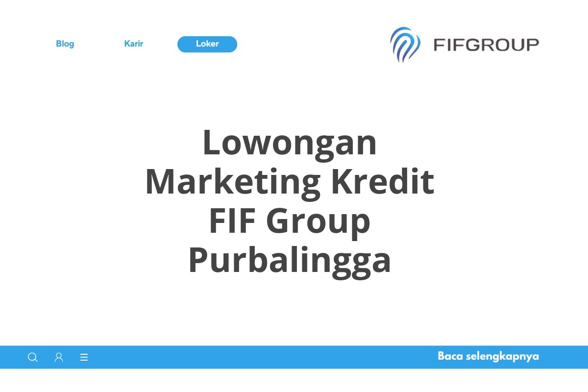 Lowongan Marketing Kredit FIF Group Purbalingga