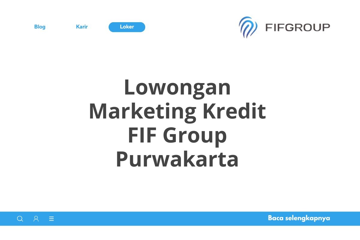 Lowongan Marketing Kredit FIF Group Purwakarta