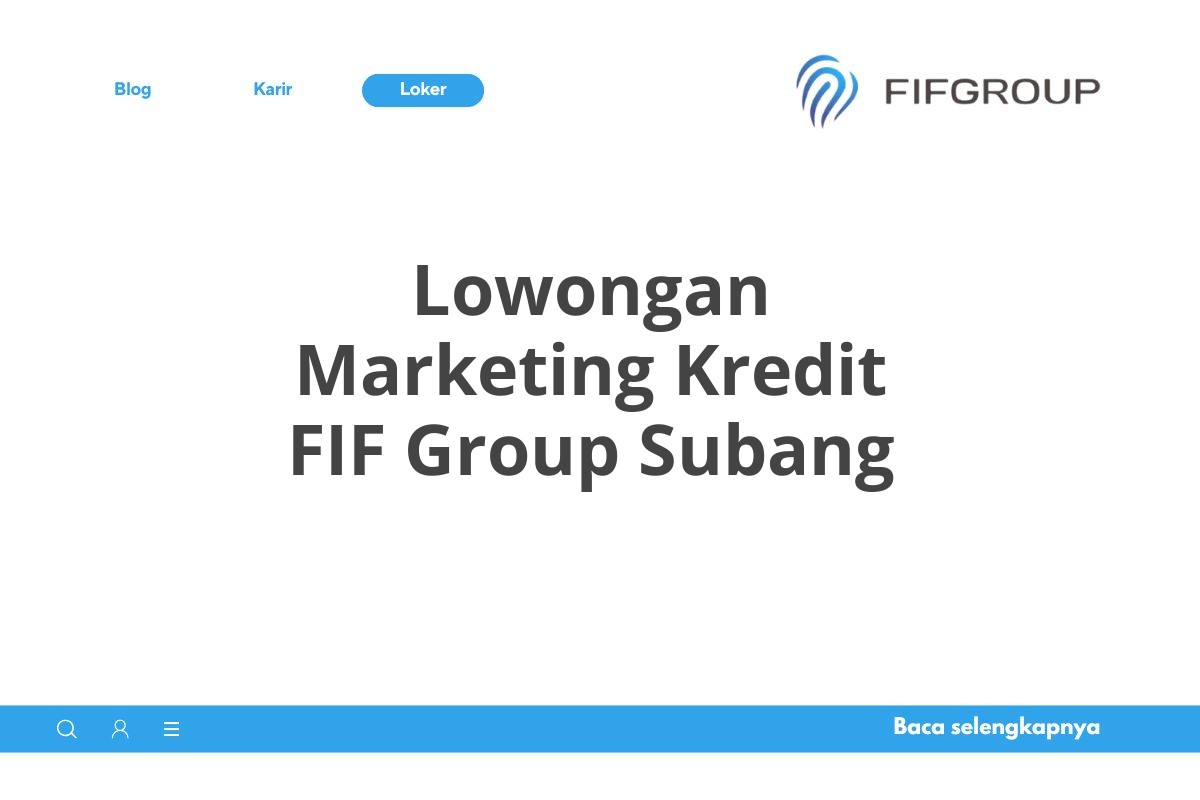 Lowongan Marketing Kredit FIF Group Subang