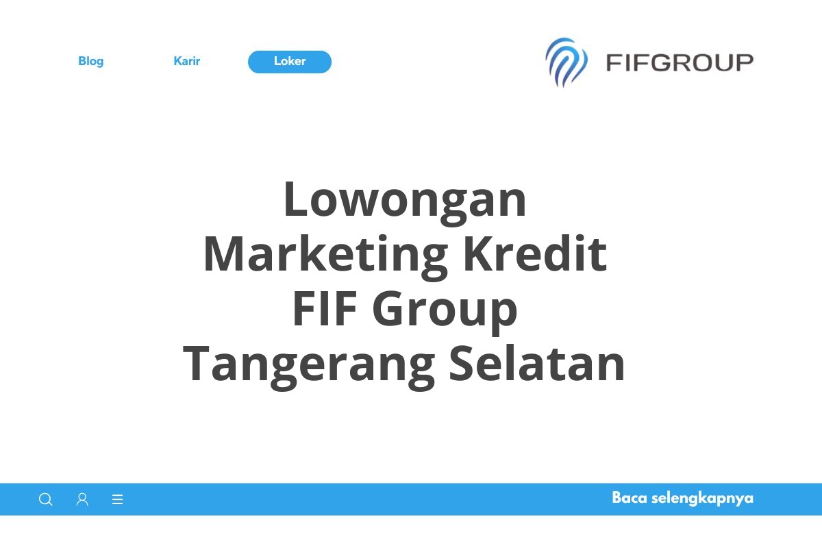 Lowongan Marketing Kredit FIF Group Tangerang Selatan