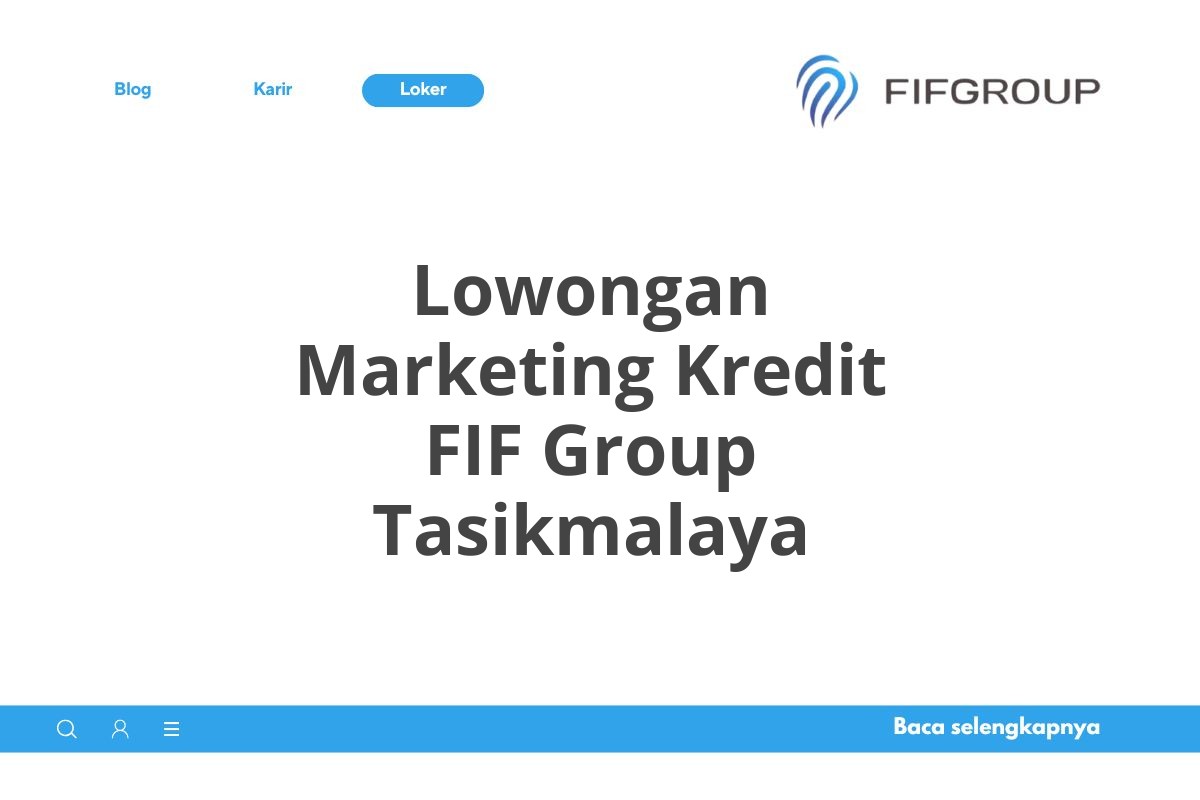 Lowongan Marketing Kredit FIF Group Tasikmalaya