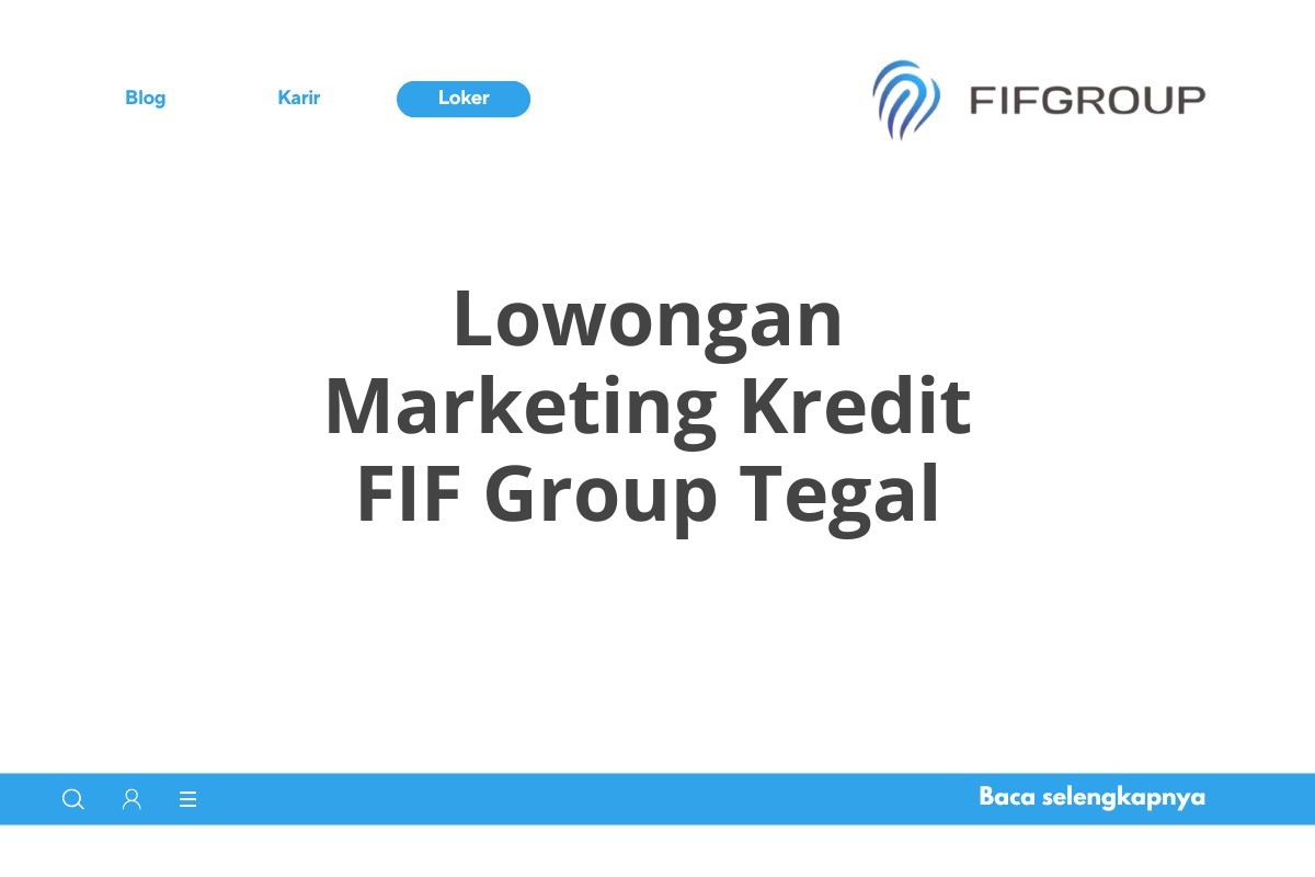 Lowongan Marketing Kredit FIF Group Tegal