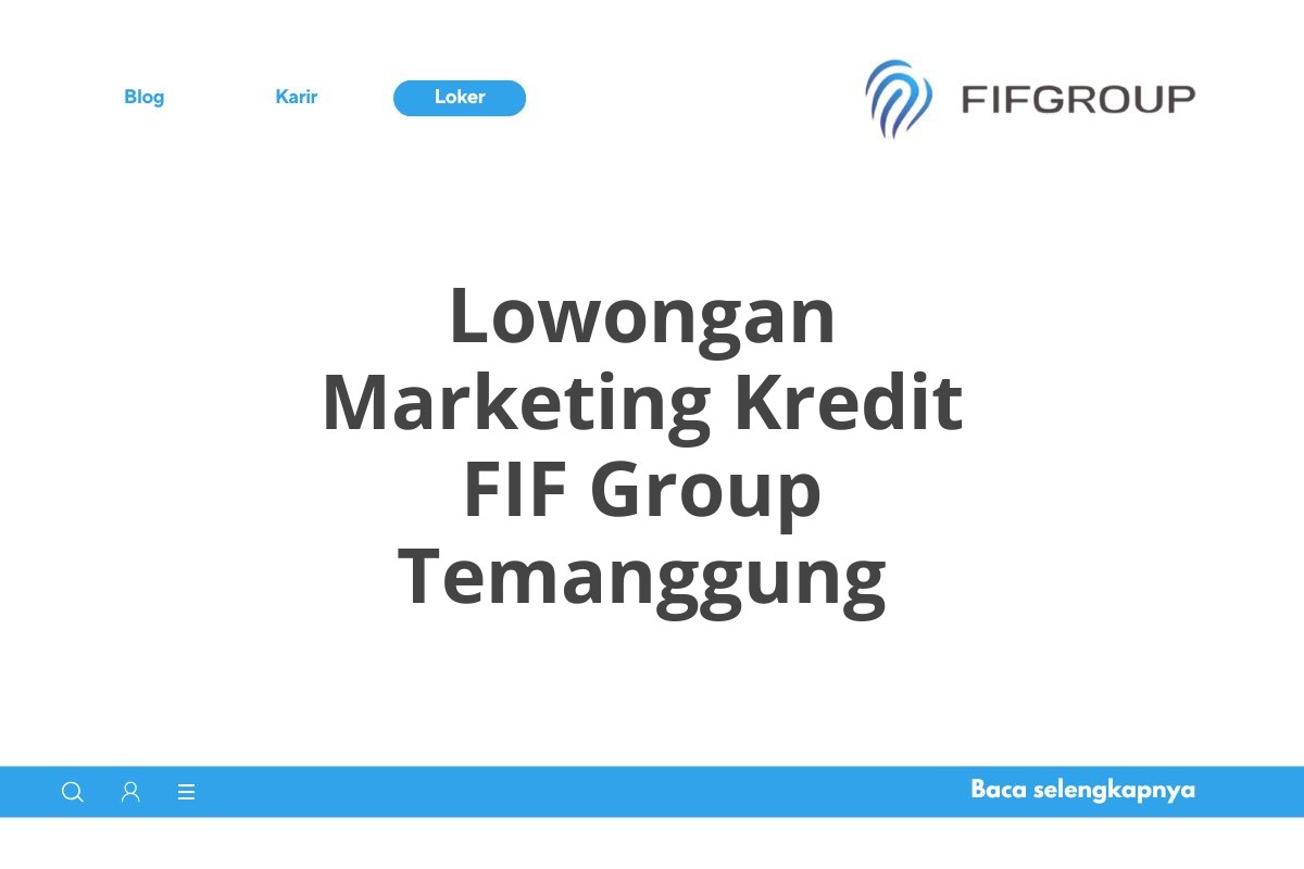 Lowongan Marketing Kredit FIF Group Temanggung