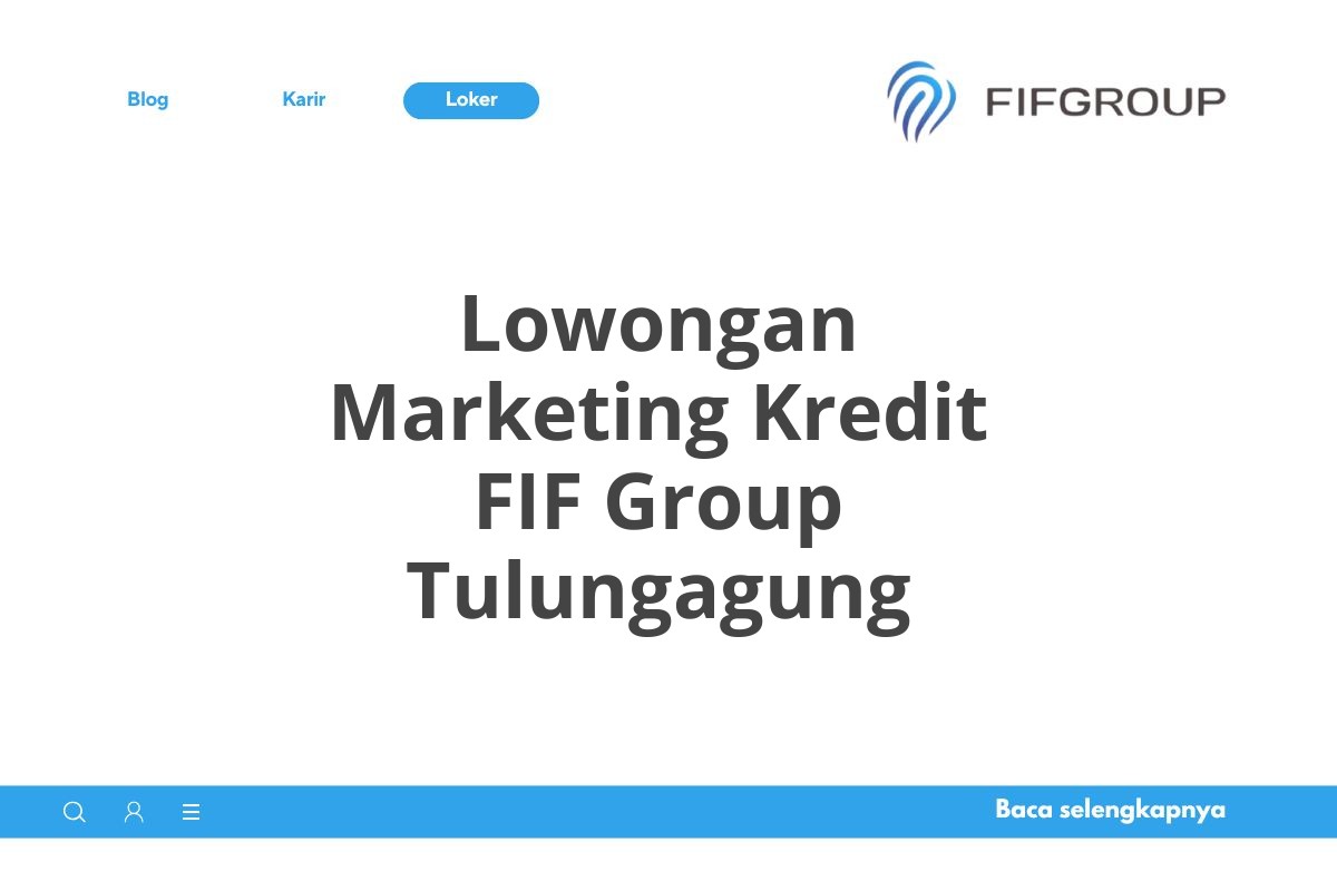 Lowongan Marketing Kredit FIF Group Tulungagung
