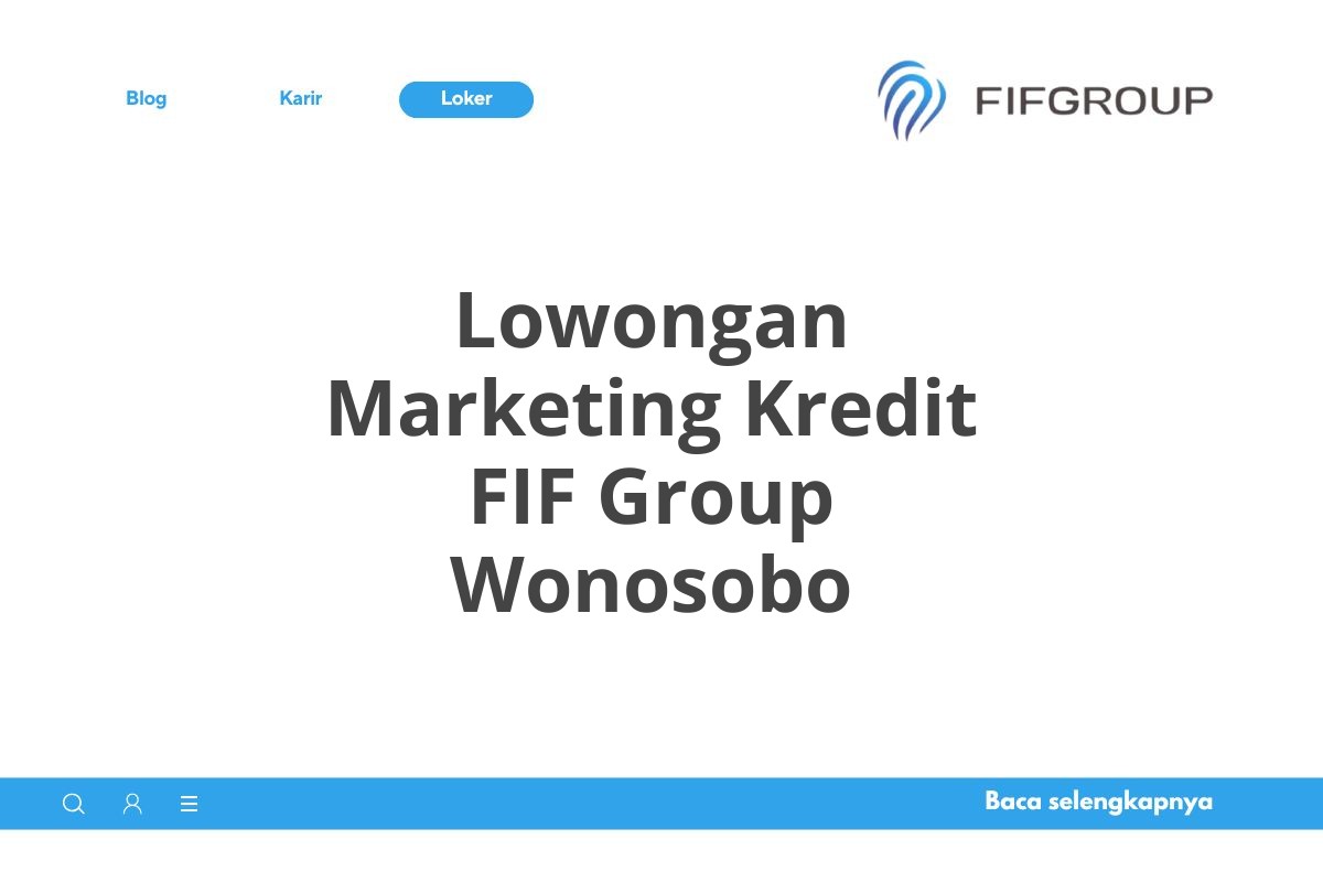Lowongan Marketing Kredit FIF Group Wonosobo