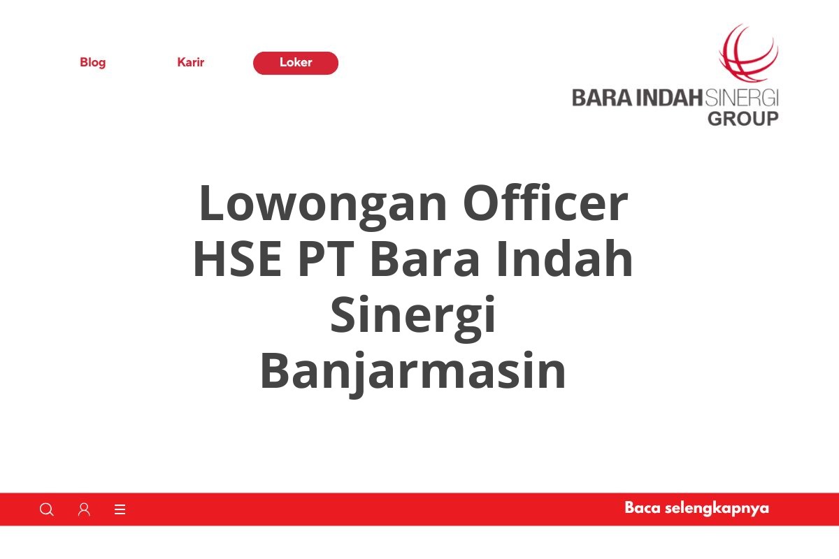 Lowongan Officer HSE PT Bara Indah Sinergi Banjarmasin