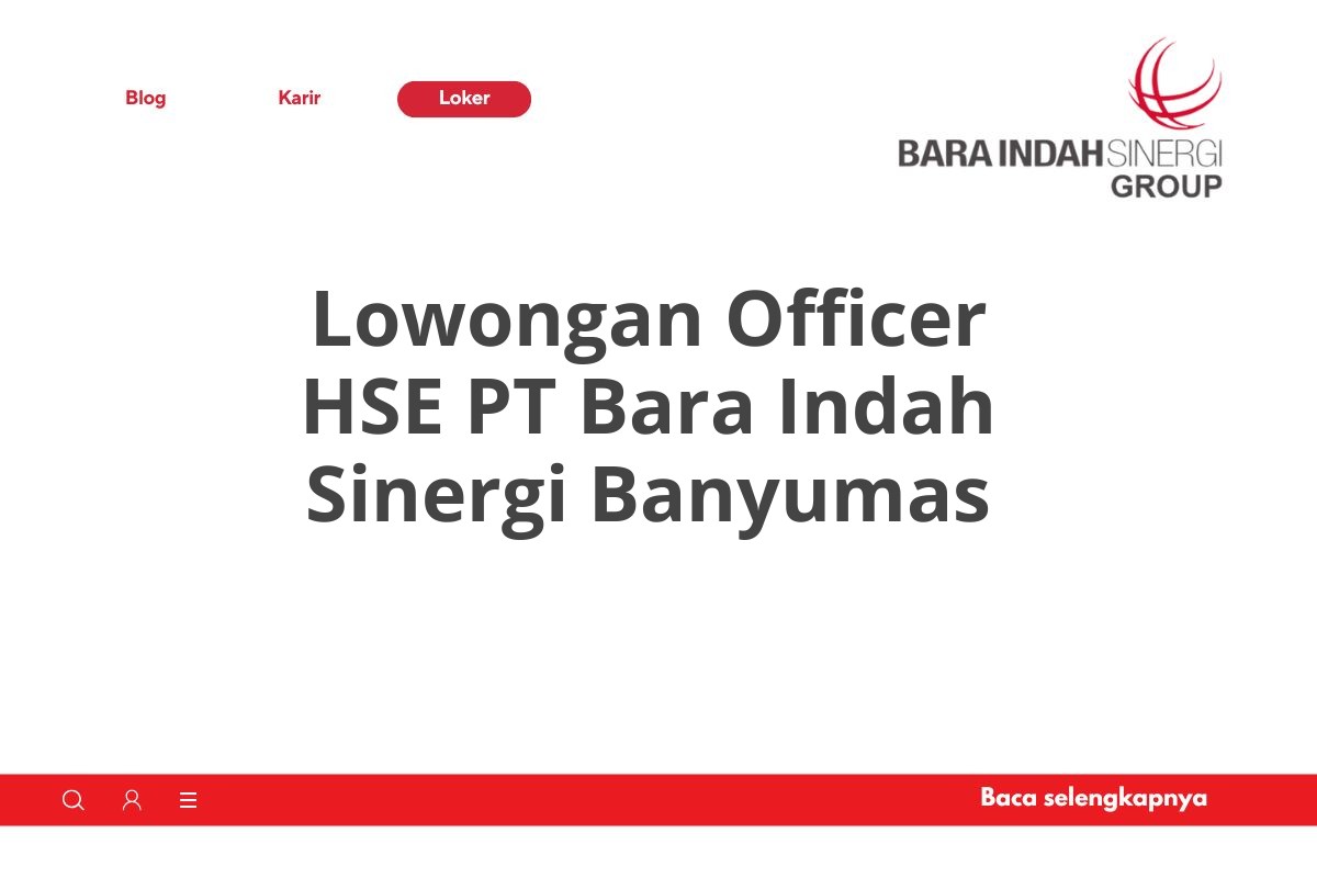 Lowongan Officer HSE PT Bara Indah Sinergi Banyumas