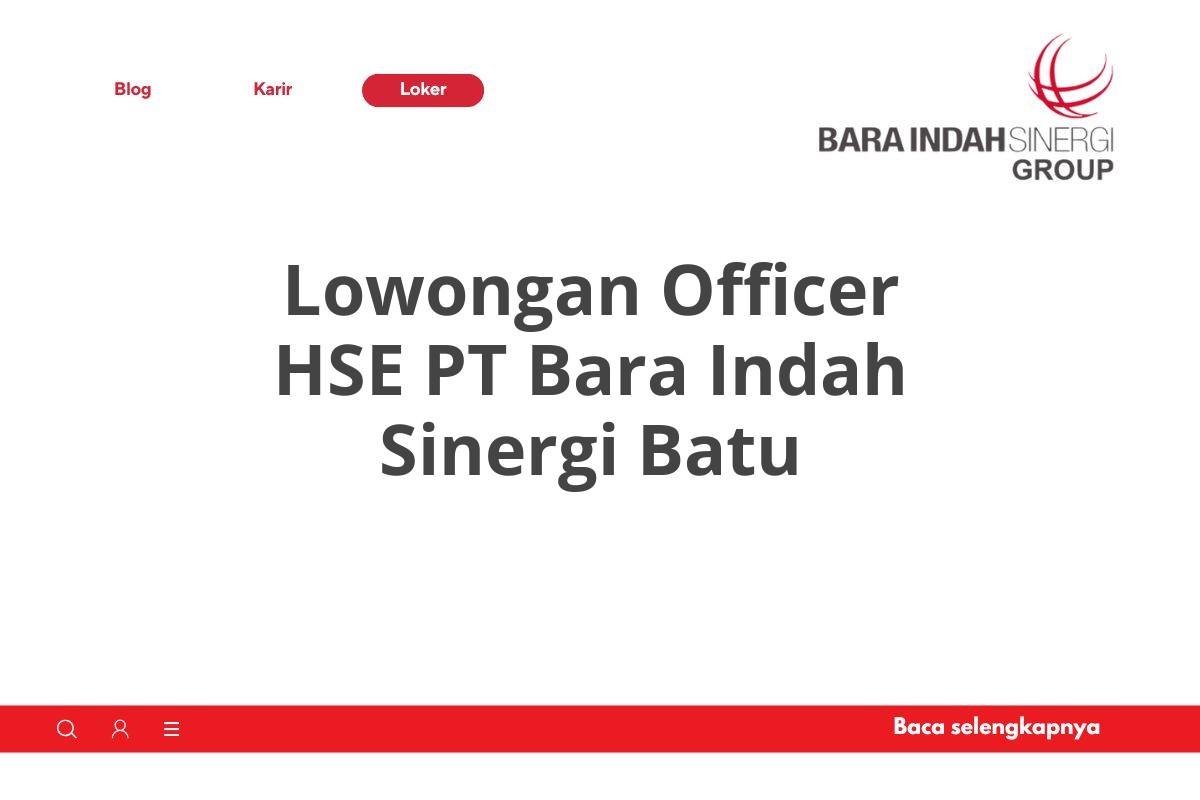 Lowongan Officer HSE PT Bara Indah Sinergi Batu