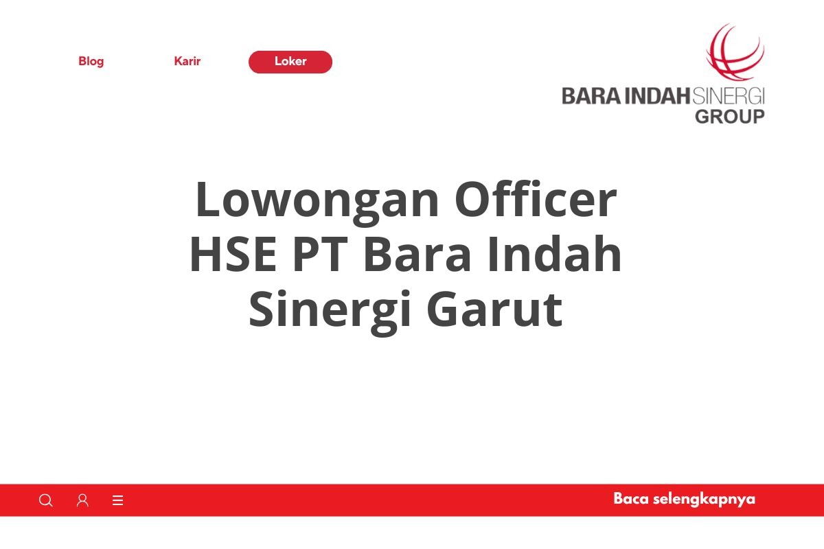 Lowongan Officer HSE PT Bara Indah Sinergi Garut