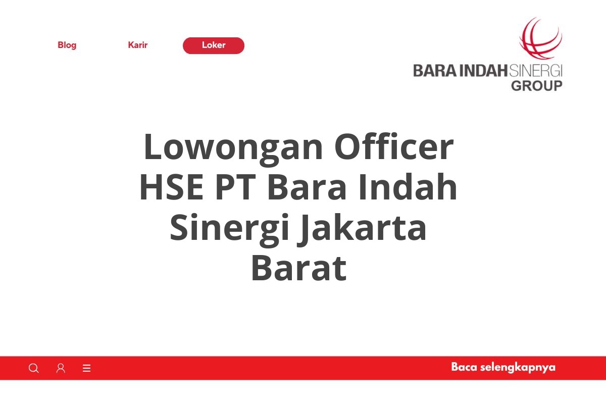 Lowongan Officer HSE PT Bara Indah Sinergi Jakarta Barat