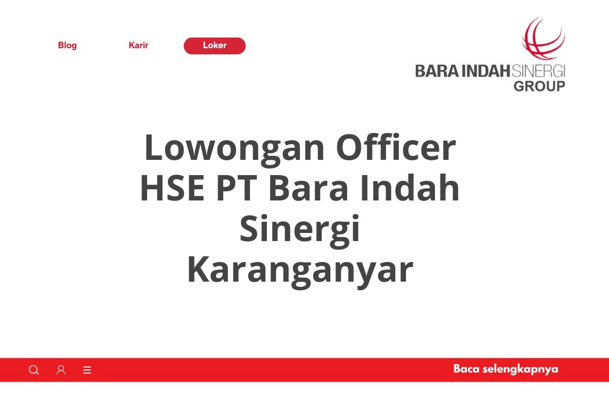 Lowongan Officer HSE PT Bara Indah Sinergi Karanganyar