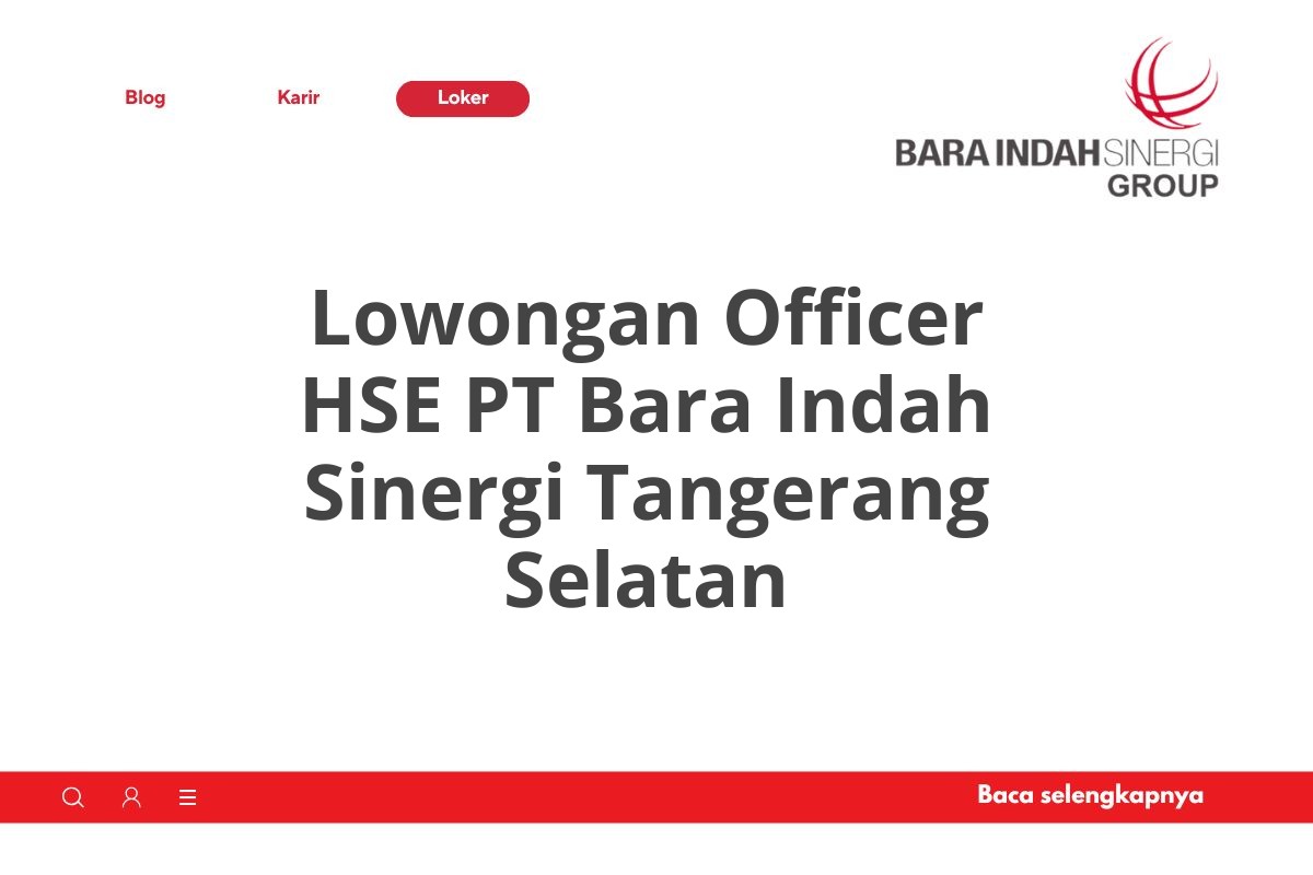 Lowongan Officer HSE PT Bara Indah Sinergi Tangerang Selatan