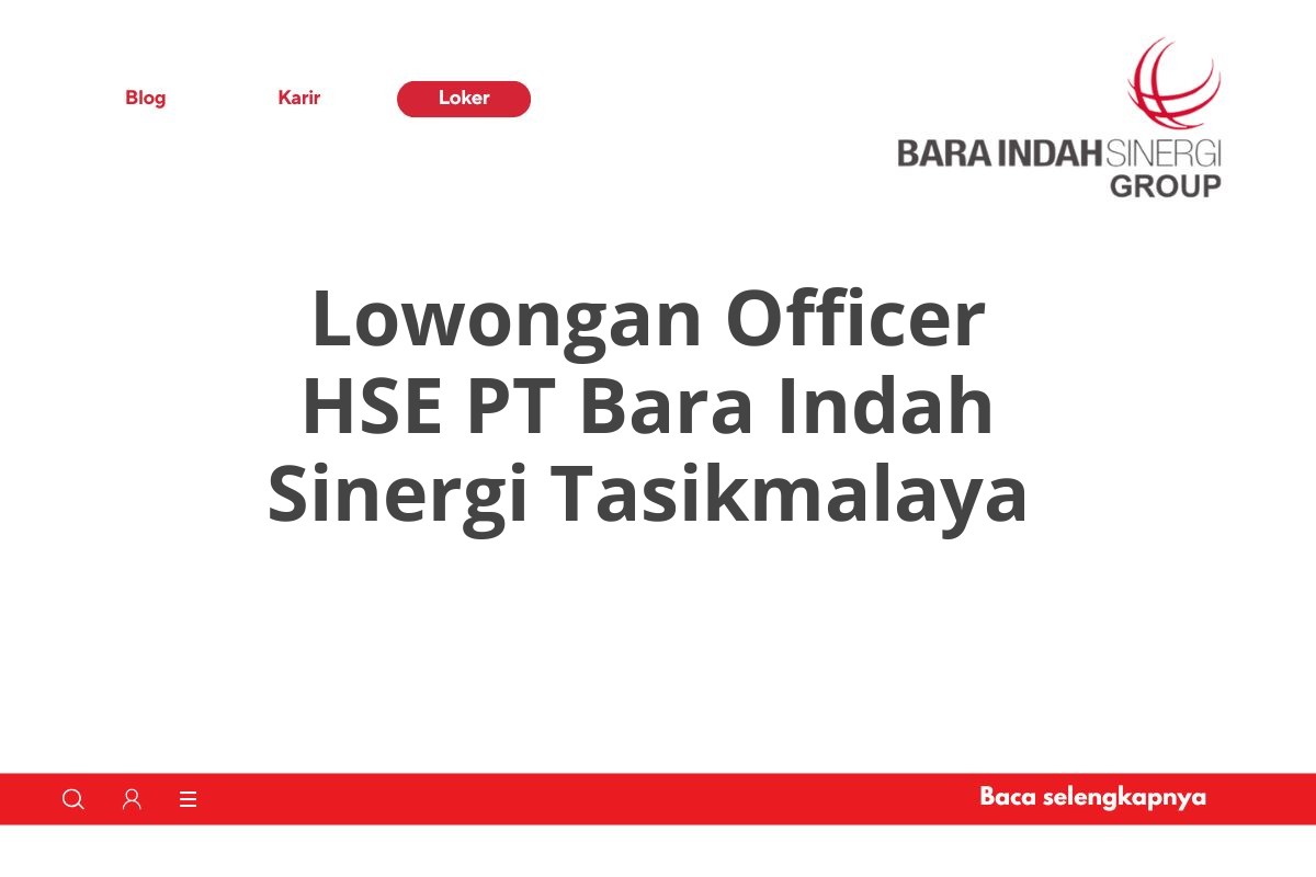 Lowongan Officer HSE PT Bara Indah Sinergi Tasikmalaya