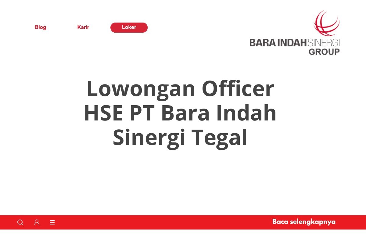 Lowongan Officer HSE PT Bara Indah Sinergi Tegal