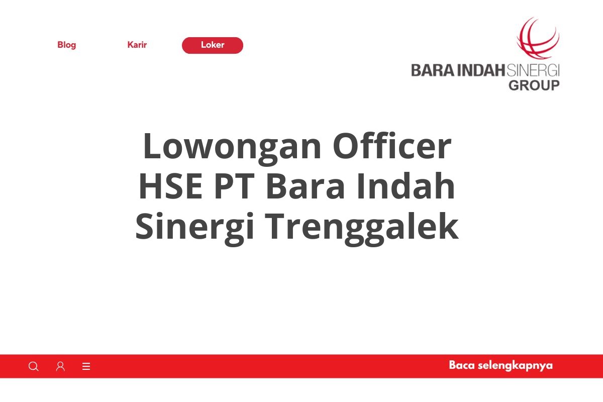 Lowongan Officer HSE PT Bara Indah Sinergi Trenggalek