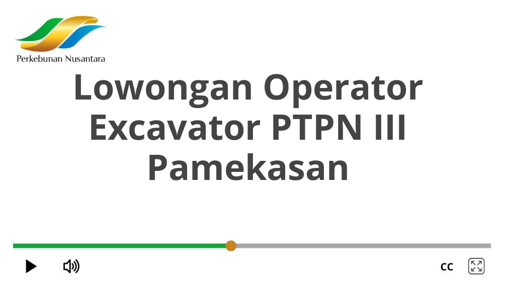 Lowongan Operator Excavator PTPN III Pamekasan