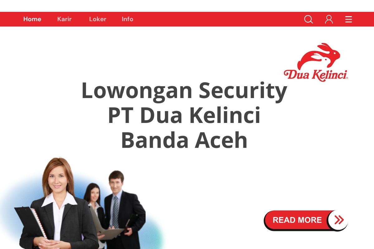 Lowongan Security PT Dua Kelinci Banda Aceh